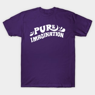 Pure Imagination - Willy Wonka Quote T-Shirt